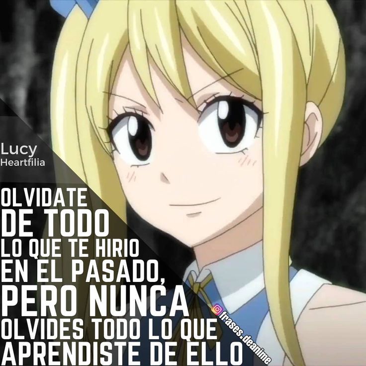 Olvida el pasado vive el presente | Frases otakus, Frases de personajes