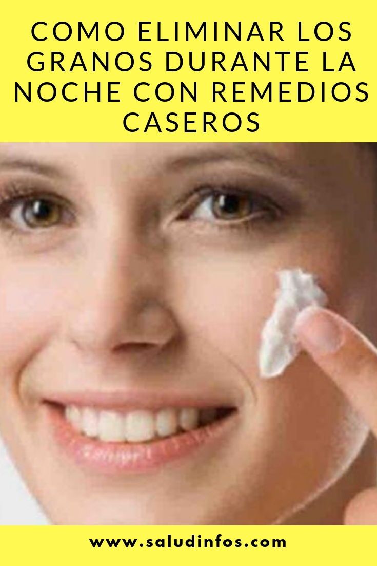 Como eliminar los granos durante la noche con remedios caseros #