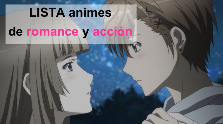 TOP lista animes de romance y acción