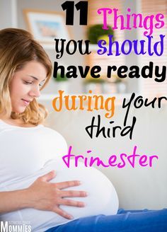 11 things you should have ready during your third trimester