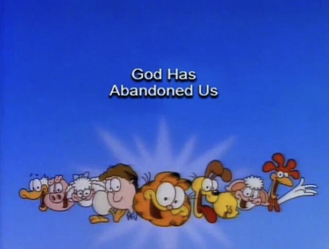 God Has Abandoned Us Memes Garfield Awkward Photos God Has Abandoned Us Memes Garfield Awkward Photos