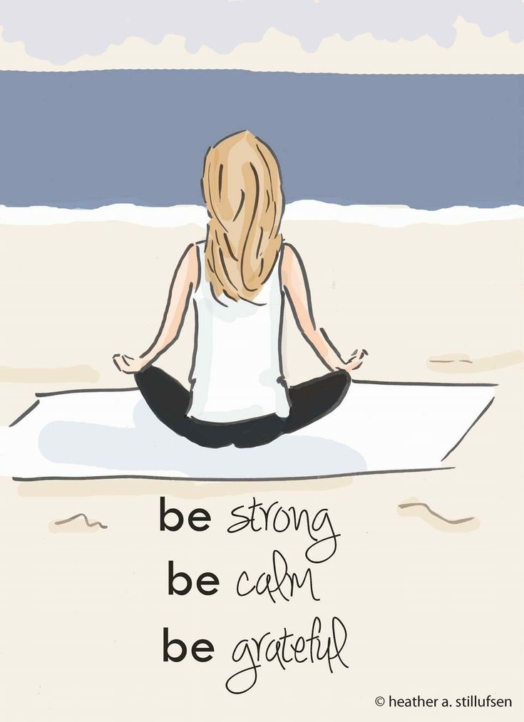 Be Strong Be Calm Be Grateful Heather Stillufsen Quotes Woman Quotes Yoga Art