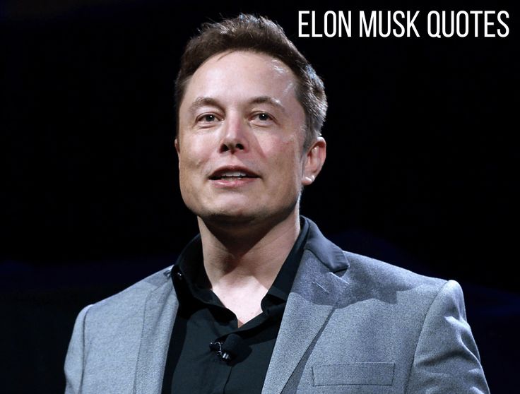 Inspiring Elon Musk Quotes About Success and Entrepreneurship in 2021