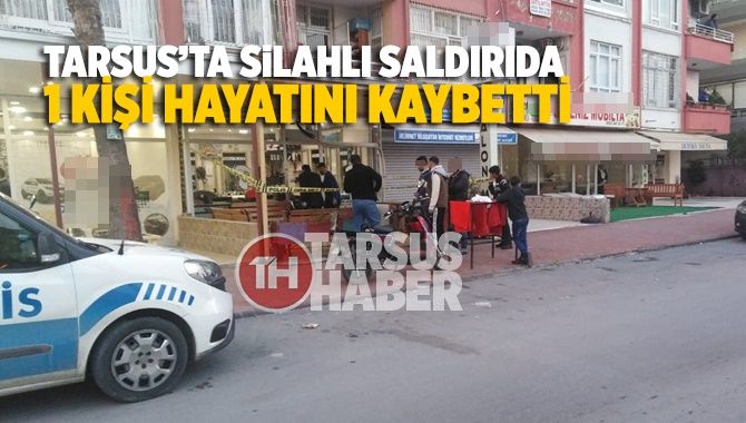 Tarsus Ta Cinayet Hadi Incirligoz Hayatini Kaybetti Hayat