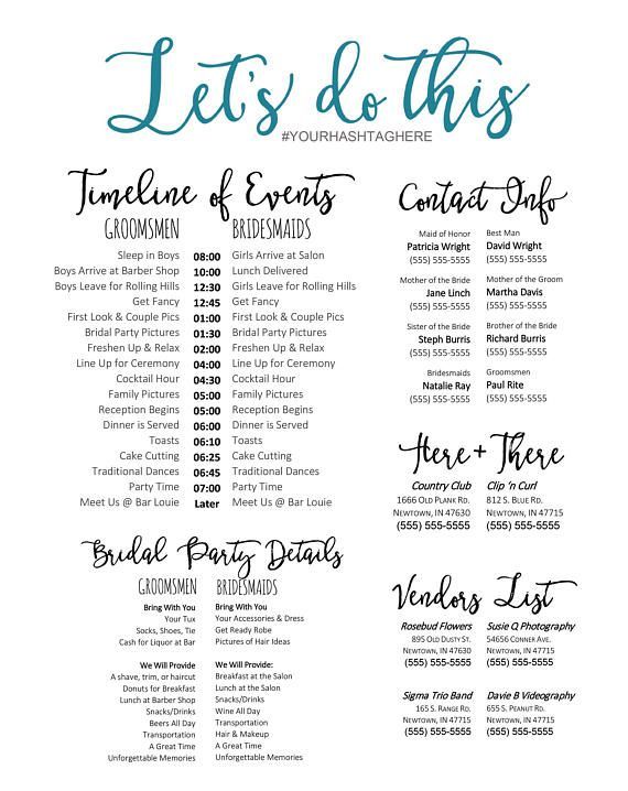 The day of the wedding can be hectic and the last person you want to bother is the bride. Download this template for a wedding timeline and phone list to give to your bridal party and key wedding day people (like vendors!) LETS DO THIS Motivate your crew to get things done! While the script headings (with subheadings, too) are not editable, everything else is. Change the font, the colors, the layout - make it your own! You can even add your monogram. Need a different color? Would you prefer ...