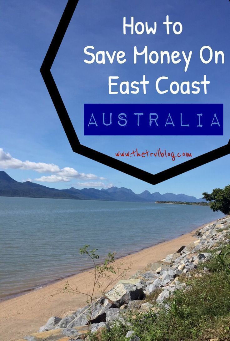 How To Save Money On East Coast Australia Australiatravelhoneymoons Travelscheapdestinations Australia Travel Coast Australia Australia Vacation