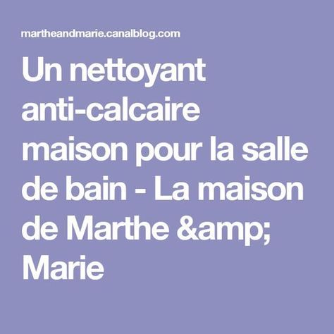 un nettoyant anti calcaire maison pour la salle de bain la maison de marthe - Calcaire Carrelage Salle De Bain un nettoyant anti calcaire maison pour la salle de bain la maison de marthe - Calcaire Carrelage Salle De Bain