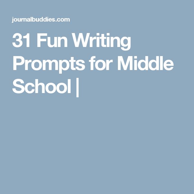 Fun essay prompts middle school