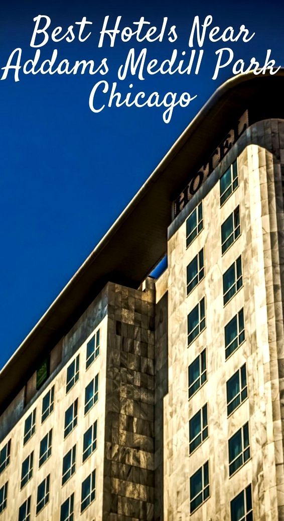 Checkout Best Hotels Near Addams Medill Park, Chicago | Budget hotel