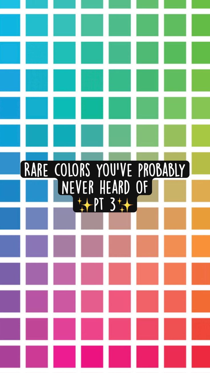 Rare Colors You ve Probably Never Heard Of Pt 3 rare-colors-you-ve-probably-never-heard-of-pt-3