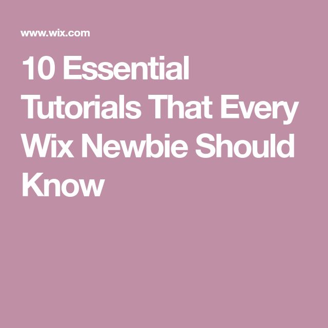 10 Essential Wix Tutorials For Beginners Wix Tutorial Wix Web 10 Essential Wix Tutorials For Beginners Wix Tutorial Wix Web