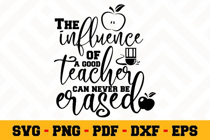 Download The influence of a good teacher can never... | Teacher SVG | Best teacher, Teacher, Influence