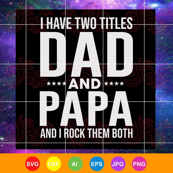 Download I Have Two Titles Dad And Papa And I Rock Them Both Svg, I Have Two Titles Dad And Papa Svg ...