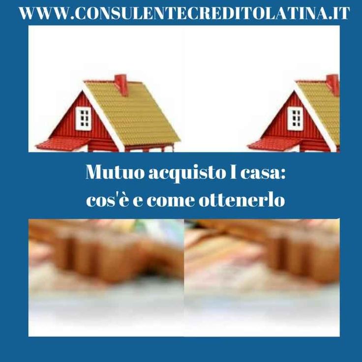 174 best mutui e prestiti images on pinterest Acquisto casa con mutuo