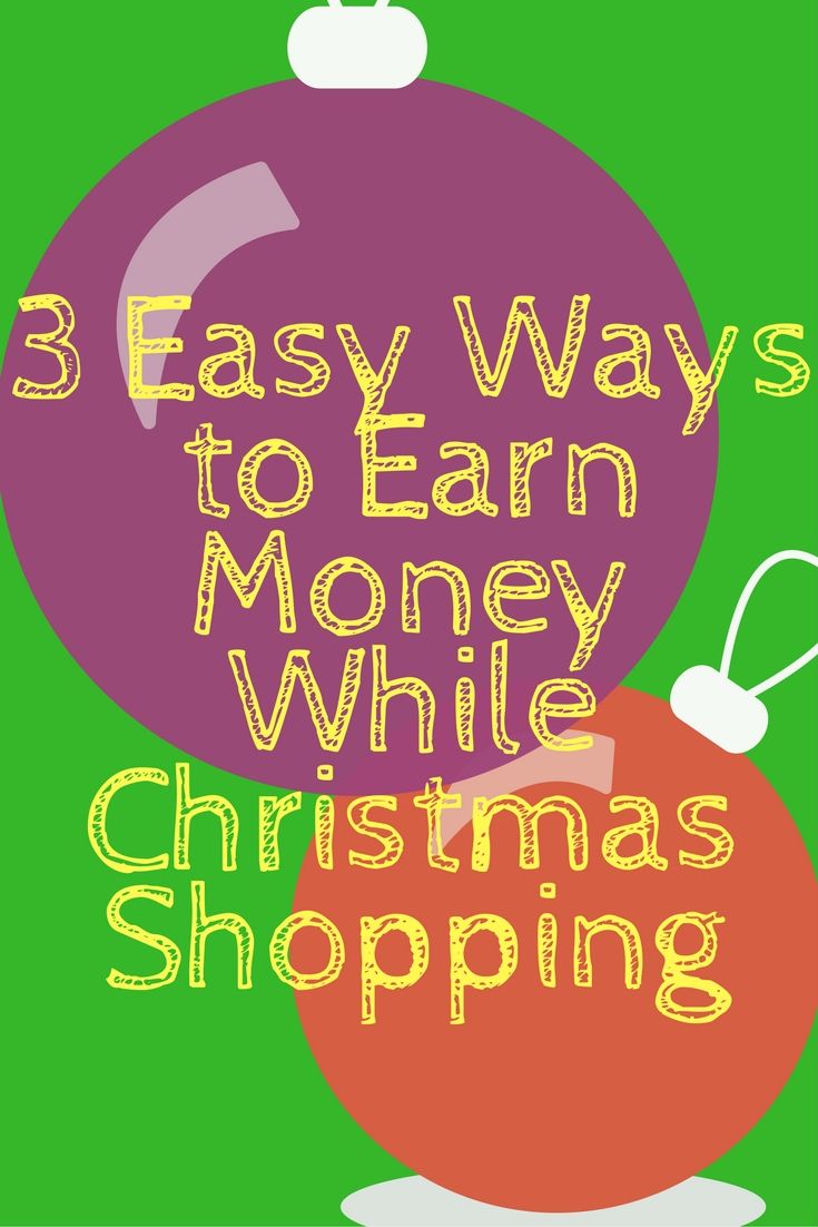 3 Easy Ways to Earn Money While Christmas Shopping – The House That Never Slumbers 3 Easy Ways to Earn Money While Christmas Shopping – The House That Never Slumbers