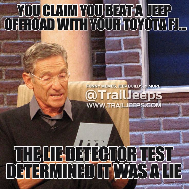 545 best trail jeeps memes images on pinterest trail, jeep stuff 7bb1c4a656182653e43b931f9876709f lie detector funny memes 545 best trail jeeps memes images on pinterest trail, jeep stuff,Funny Memes Download