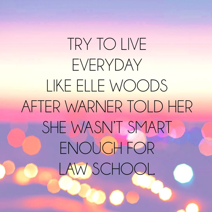 Source: https://www.pinterest.com/explore/elle-woods/ | Inspirational quotes, Quotations, Me quotes