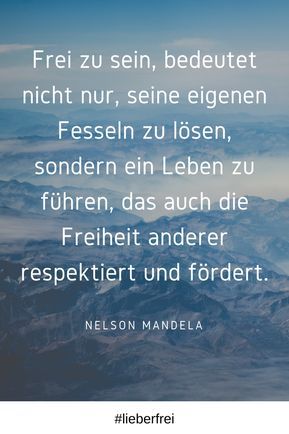 Ein Zitat Zu Freiheit Von Nelson Mandela Freiheit Frei Mandela Zitate Ein Zitat Zu Freiheit Von Nelson Mandela Freiheit Frei Mandela Zitate