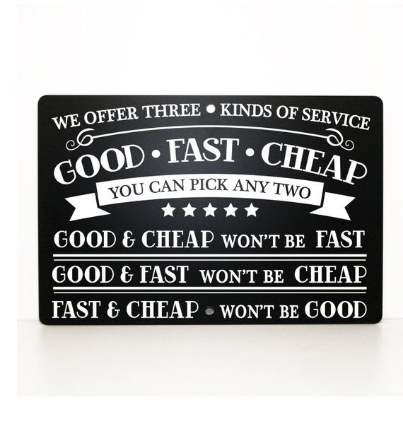 Three types of jobs here Good Fast and Cheap you choose two Funny Sign 9x12 N45 Three types of jobs here Good Fast and Cheap you choose two Funny Sign 9x12 N45
