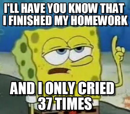 My homework is too hard