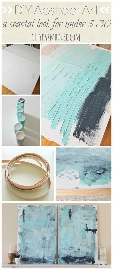 DIY Abstract Art-A Coastal Look For Under $30-City Farmhouse | Diy Wallart, Mode...