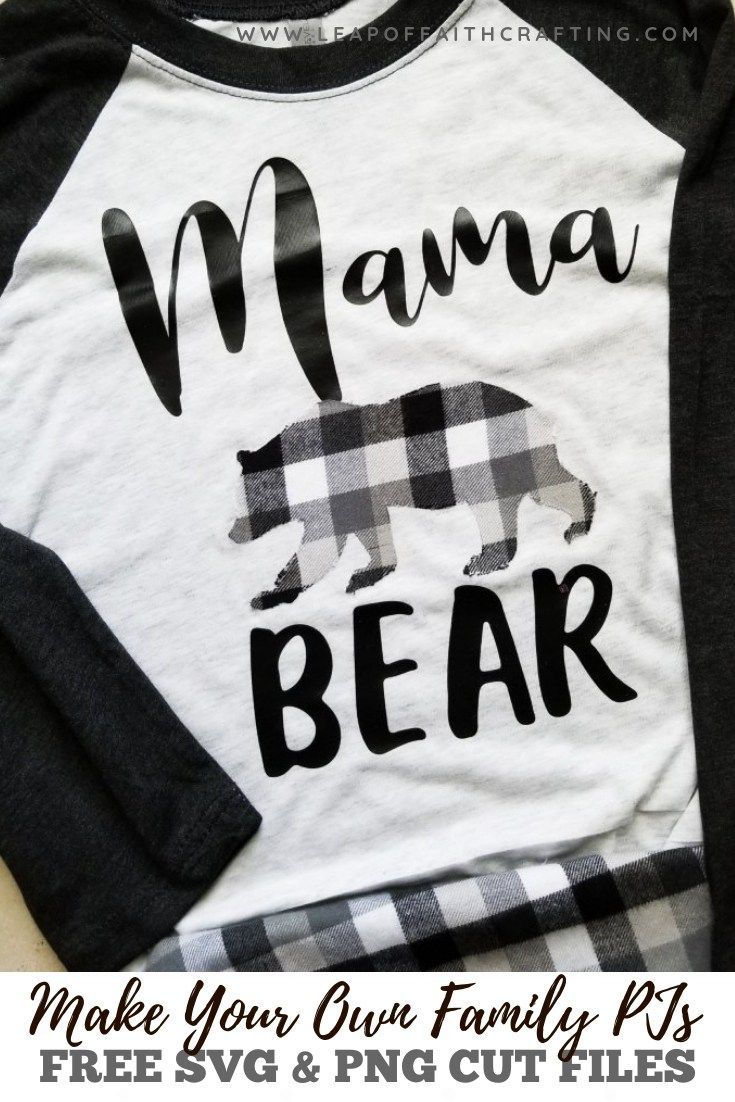 Download How To Make Adorable Family Pajamas For Cheap Free Svg File Mama Bear Shirt Mama Bear Mama Bear Svg