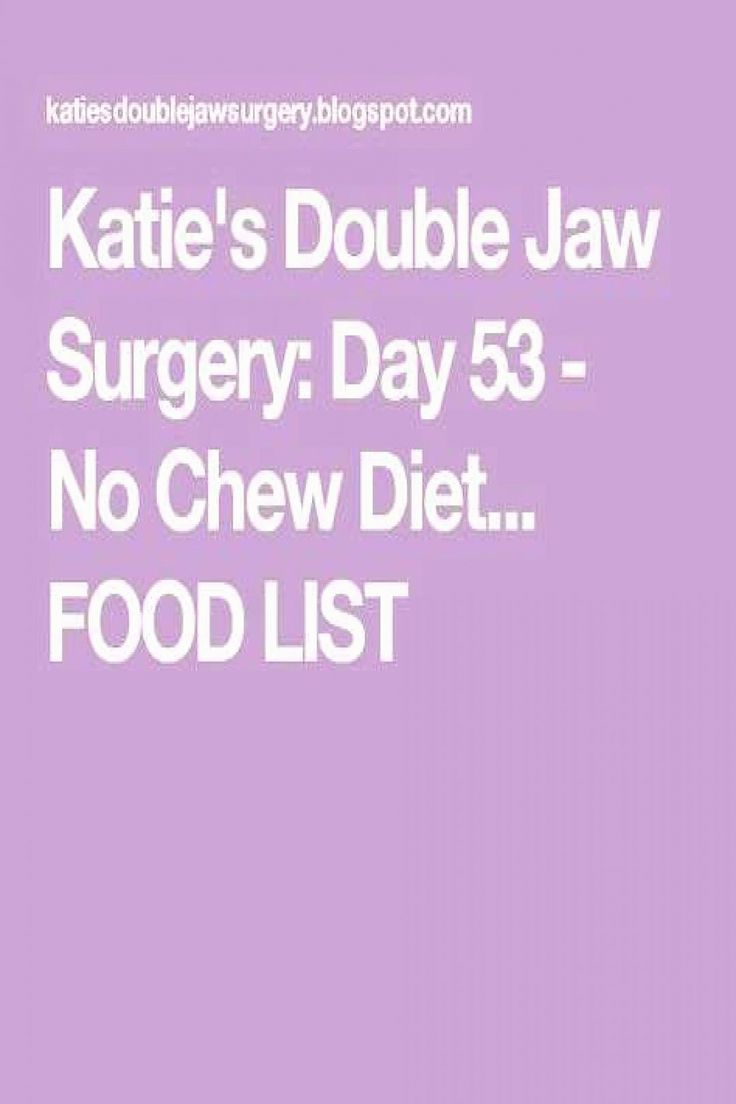 Katies Double Jaw Surgery Day 53 No Chew Diet FOOD LIST in 2020