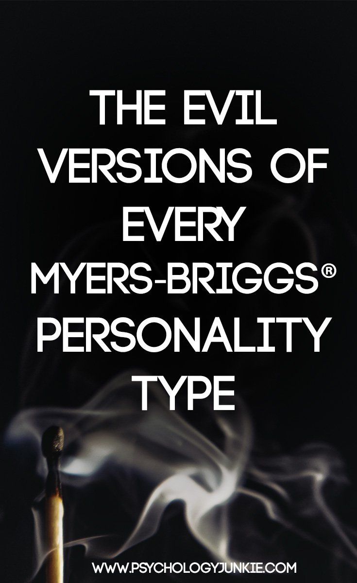 the evil versions of every myers - brigs personality type by stephen m schreck