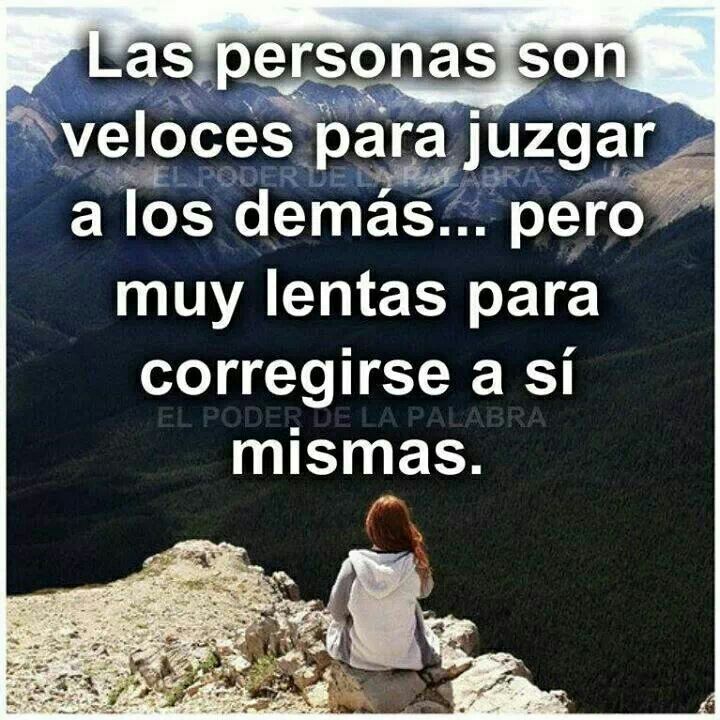 La personas son veloces para juzgar a los demas | Some