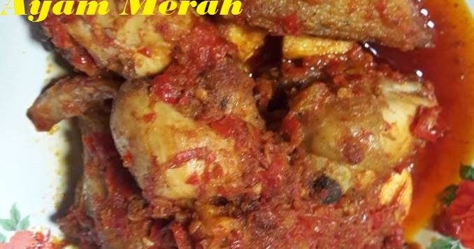 Cara Mudah Membuat Ayam Merah Khas Riau Yang Pedasnya Mantap Resep Masakan Resep Ayam Makanan