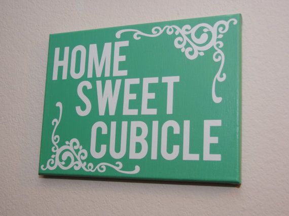 46182 Best Quotes Images On Pinterest True Words Canvas Home Sweet Cubicle Custom Canvas Wall Art For Your Office