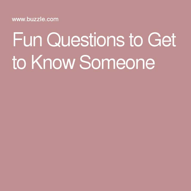 Casual questions to get to know someone