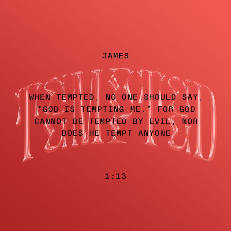 James 1 13 Let No Man Say When He Is Tempted I Am Tempted Of God For James 1 13 Let No Man Say When He Is Tempted I Am Tempted Of God For