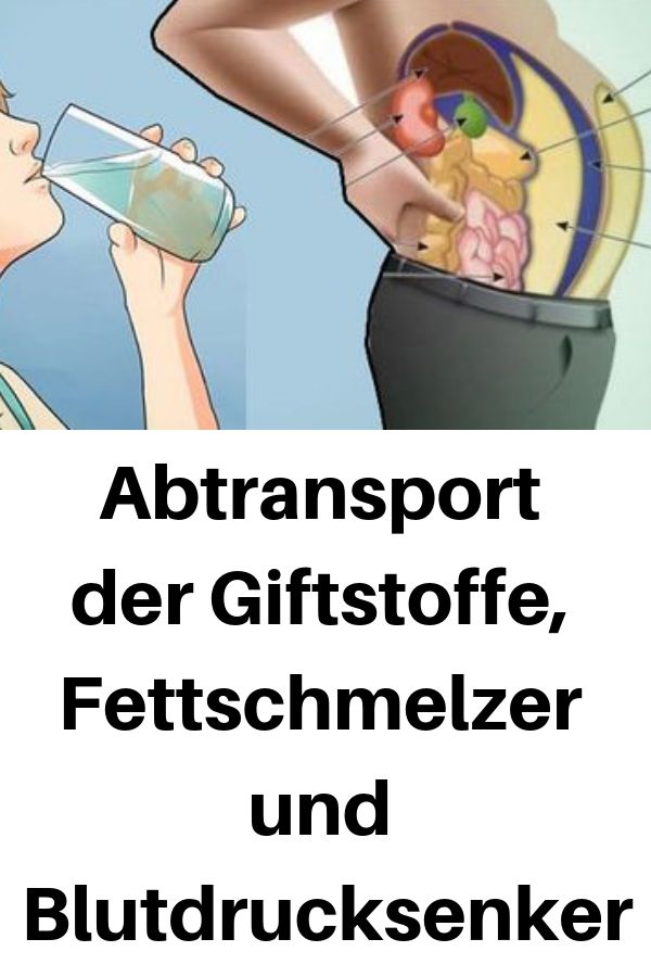 Abtransport der Giftstoffe, Fettschmelzer und Blutdrucksenker #Abtransport #Gift...