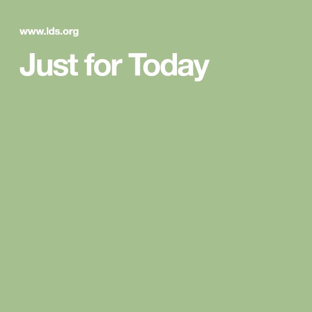 the words just for today written in white on a green background