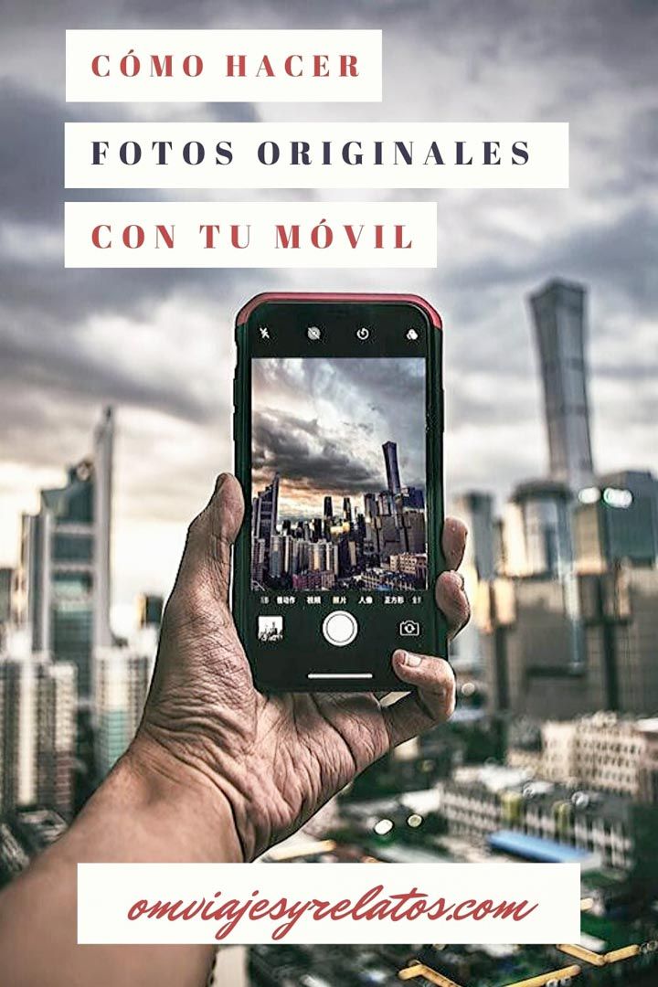Cómo Hacer Fotos Originales Con El Móvil Que Parezcan Profesionales En 2021 Como Hacer Fotos Profesionales Consejos De Fotografía Cómo Hacer