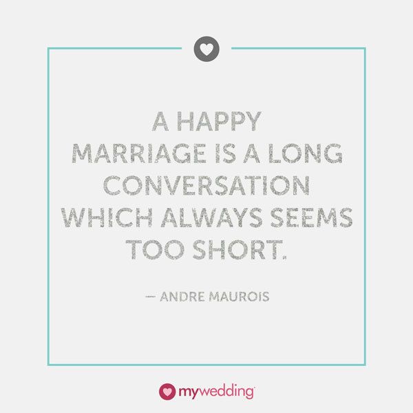 134 Best Love Quotes Images On Pinterest Wedding Quotations Andre Maurois Quote On Hy Marriages