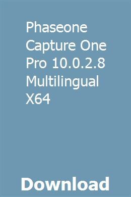 capture one pro 10 download capture one pro 10 download
