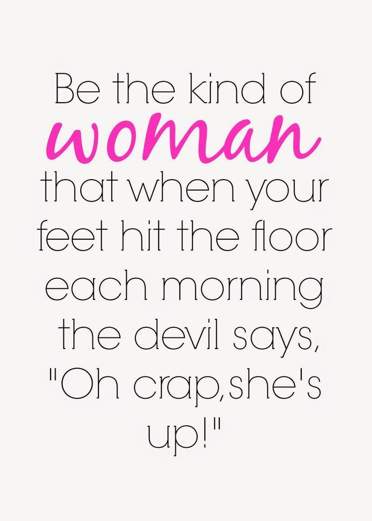 be the type of woman that when you wake up - Google Search ...