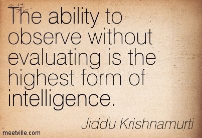 Judgement quotes, Philosophy quotes, Jiddu krishnamurti