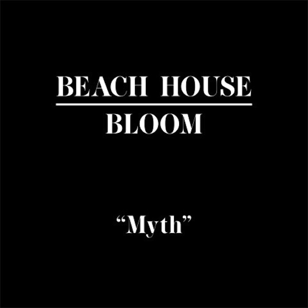 Myth Bloom Beach House Lyrics Myth Bloom Beach House Lyrics