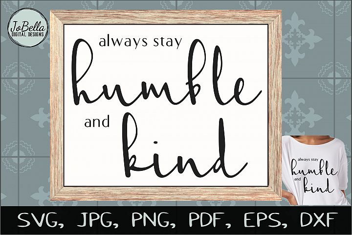 Download Art Collectibles Clip Art Dxf Cricut Png Home Silhouette Cut Files Always Stay Humble And Kind Svg Printable Vinyl Design Family Svg Home Printable Svg Files