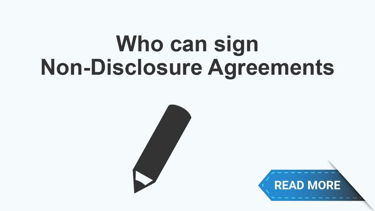 Can anybody sign Non-Disclosure Agreements? The quick answer is Yes, but you need to pay extra attention to details if you are the Disclosing Party in this type of agreement.