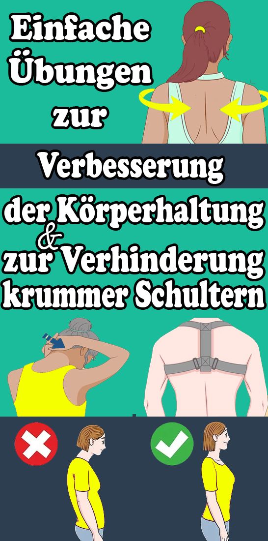 Einfache Übungen zur Verbesserung der Körperhaltung und zur Verhinderung krummer Schultern