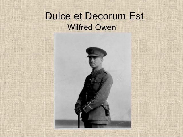 an overview of the poem dulce et decorum est by wilfred owen Explore 'dulce et decorum est' and other related collection overview of the ‘dulce et decorum est’ is a poem by the british poet wilfred owen,. an overview of the poem dulce et decorum est by wilfred owen Explore 'dulce et decorum est' and other related collection overview of the ‘dulce et decorum est’ is a poem by the british poet wilfred owen,.