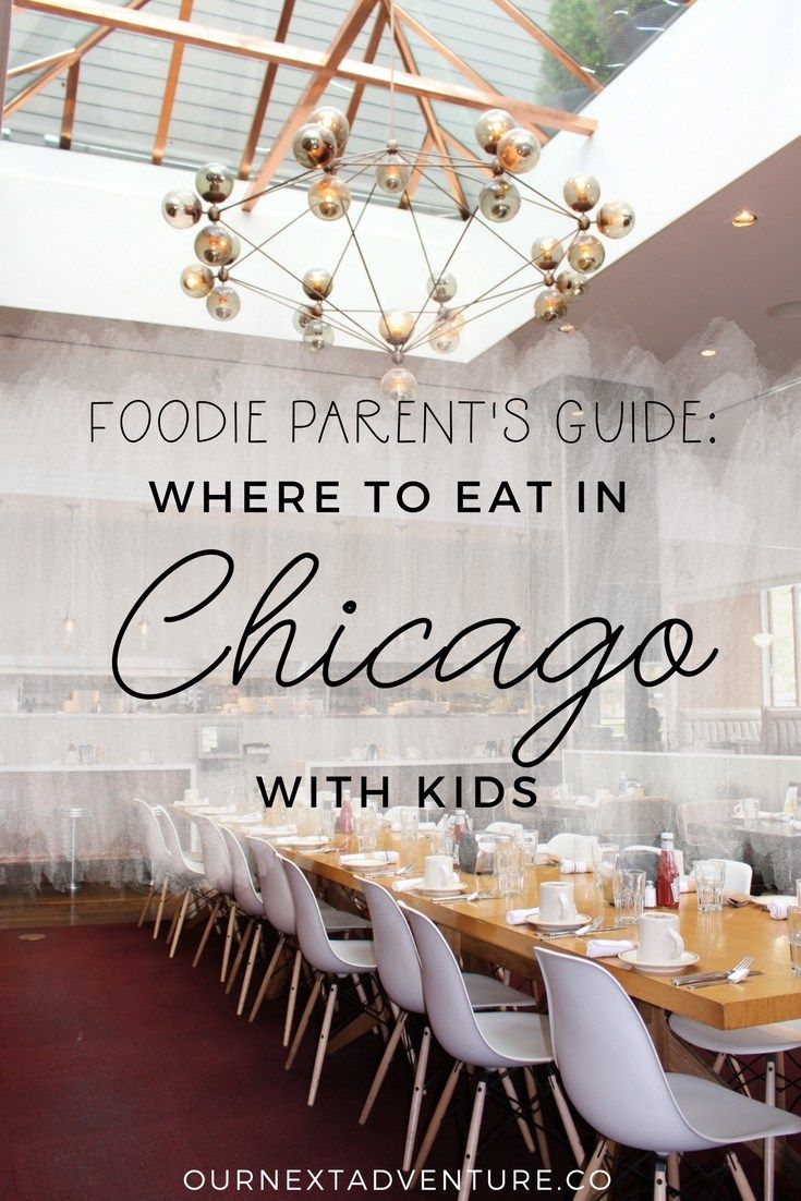 Foo Pa S Guide Where To Eat In Chicago With Kids Kid Foo Pa S Guide Where To Eat In Chicago With Kids Kid Friendly Restaurants And