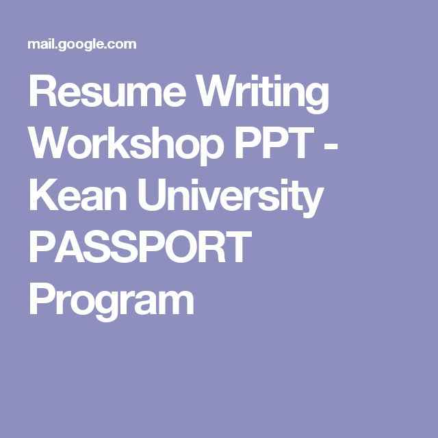 resume writing workshop ppt kean university passport program resume writing workshop