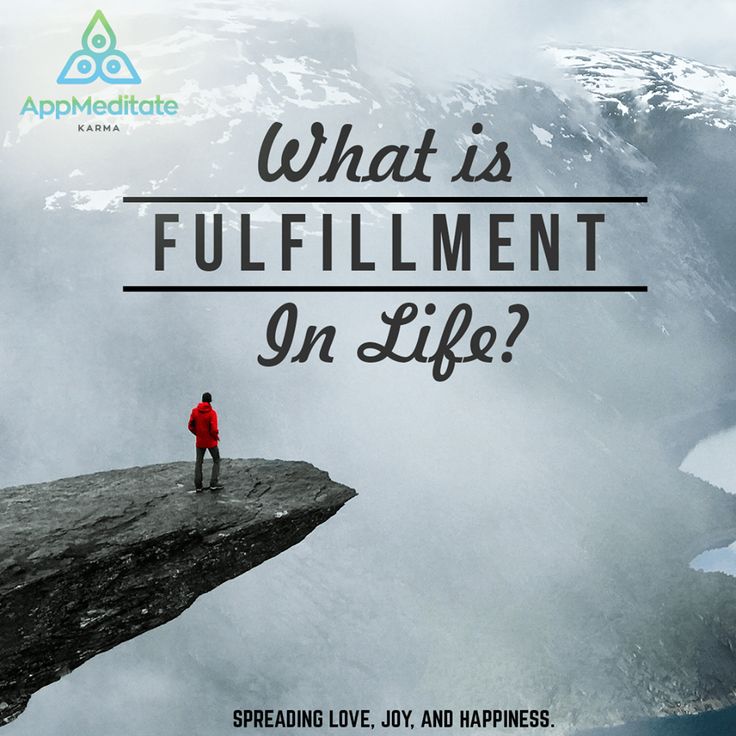 What Do You Need To Feel Fulfilled In Life What is the FULFILLMENT in LIFE? | How are you feeling, Life, Fulfillment