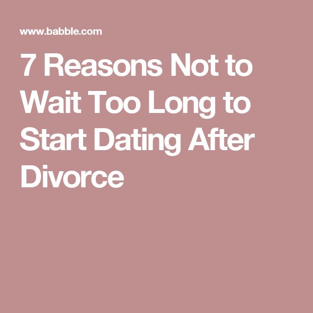 when should i start dating after a divorce