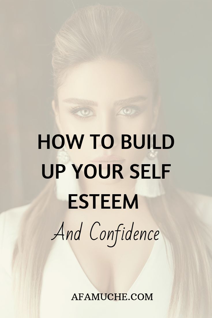 How To Build My Confidence As A Woman How To Build Up Self-Confidence | Building self confidence, Confidence